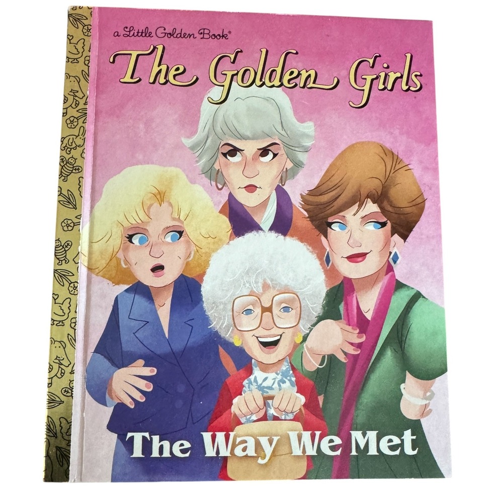 Little Golden Book The Golden Girls The Way We Met Hardcover 9780736443883